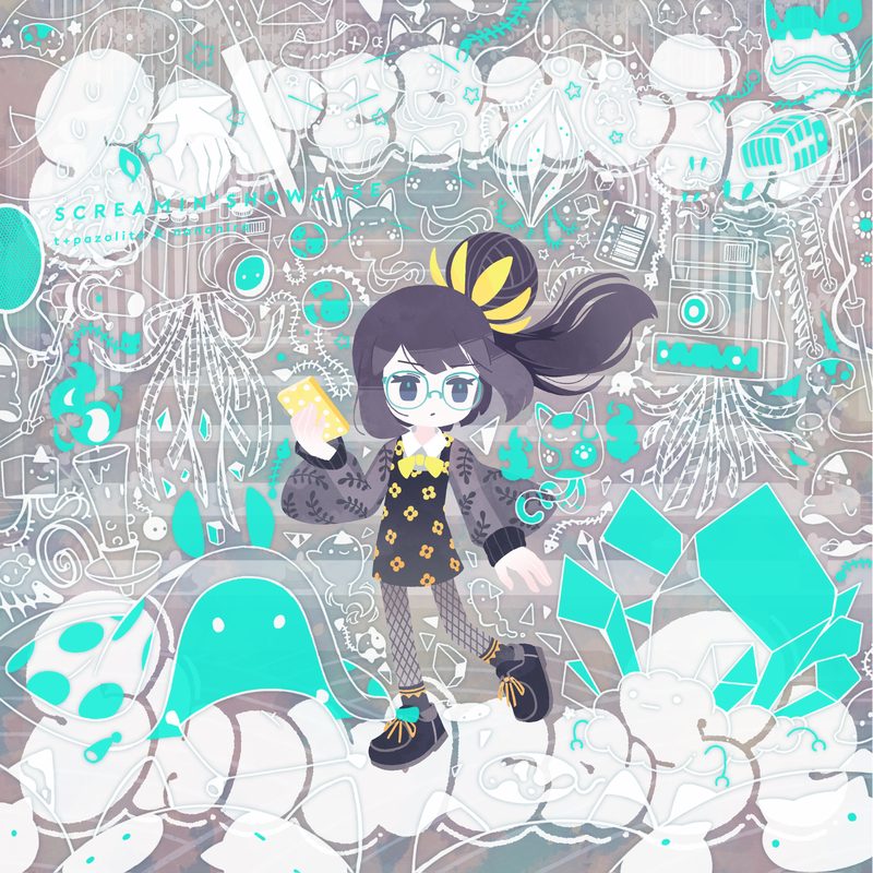 Screamin' Showcase / t+pazolite & ななひら